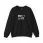 Don't Quit™ Crewneck Sweatshirt