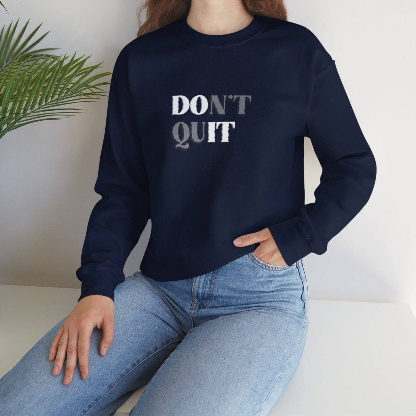 Don't Quit™ Crewneck Sweatshirt