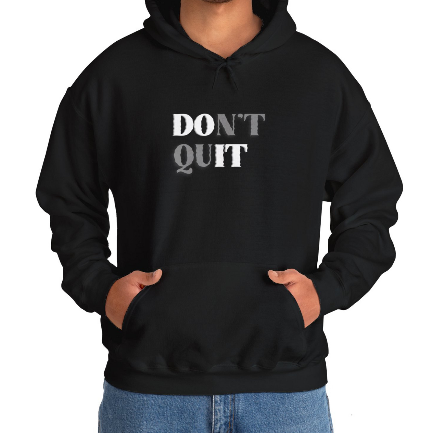 Don't Quit™ Hooded Sweatshirt