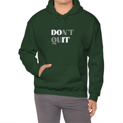 Don't Quit™ Hooded Sweatshirt