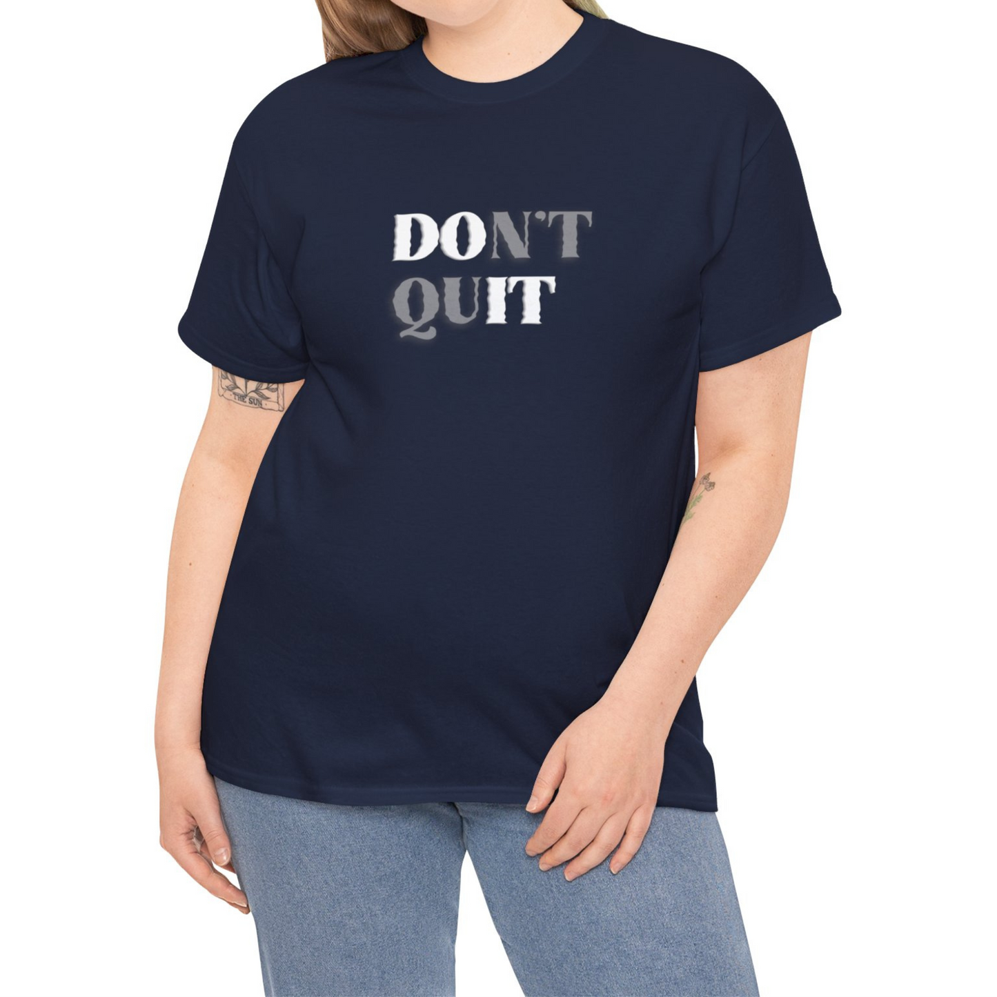 Don't Quit™ Tee